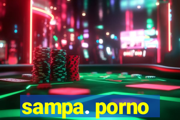 sampa. porno